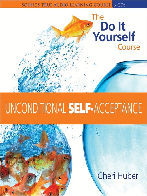 Title details for Unconditional Self-Acceptance by Cheri Huber - Available